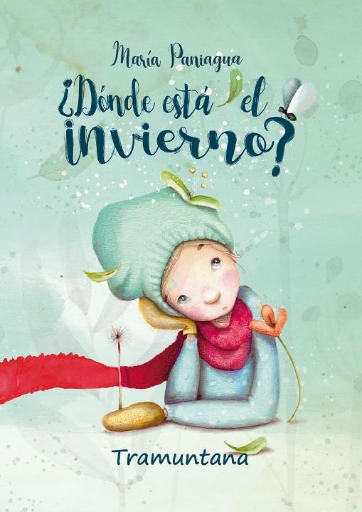 DÓNDE ESTÁ EL INVIERNO? | 9788418520198 | PANIAGUA LINARES, MARÍA | Galatea Llibres | Llibreria online de Reus, Tarragona | Comprar llibres en català i castellà online