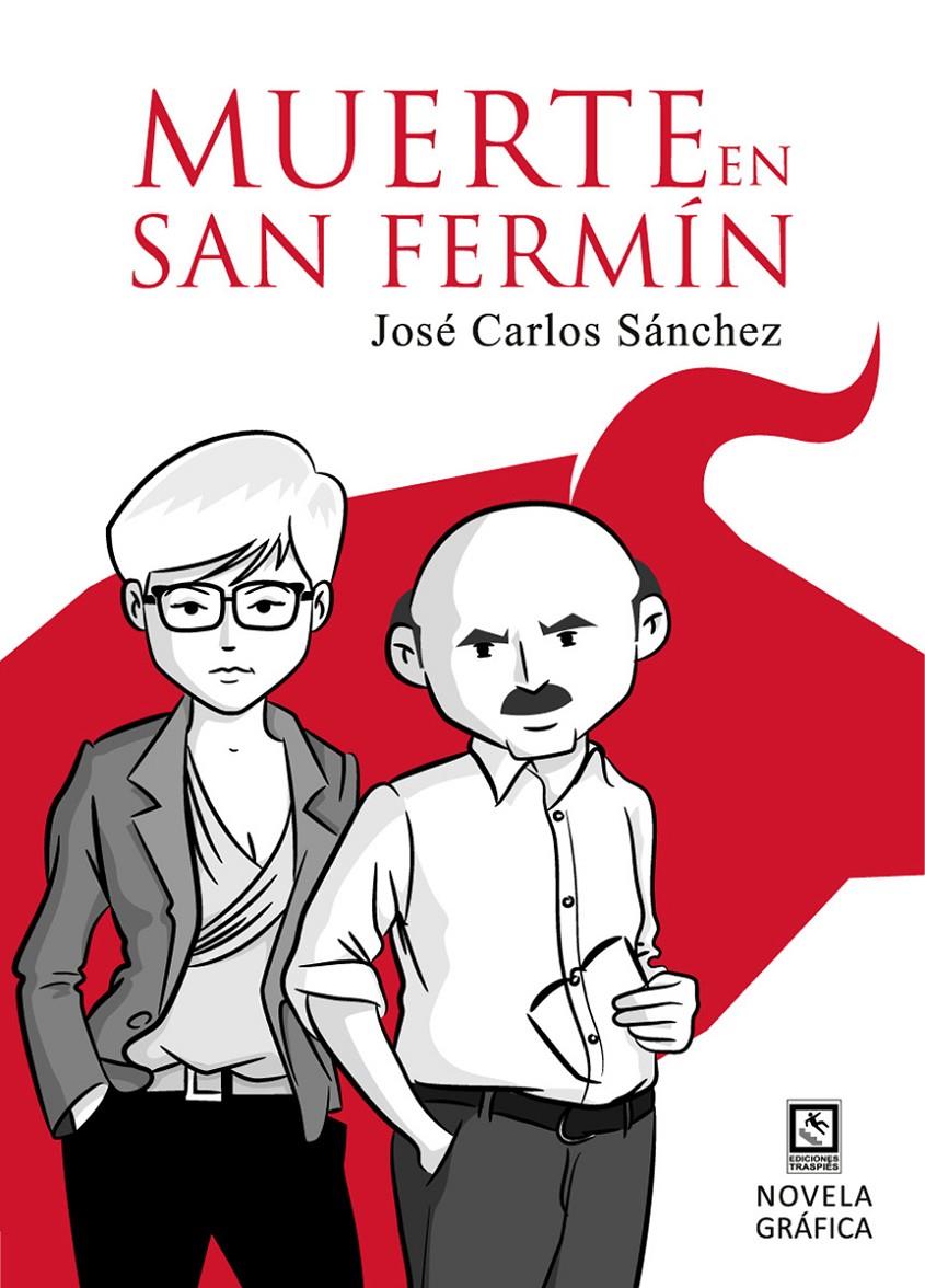 MUERTE EN SAN FERMÍN | 9788494450372 | SÁNCHEZ DEL ARCO, JOSÉ CARLOS | Galatea Llibres | Llibreria online de Reus, Tarragona | Comprar llibres en català i castellà online