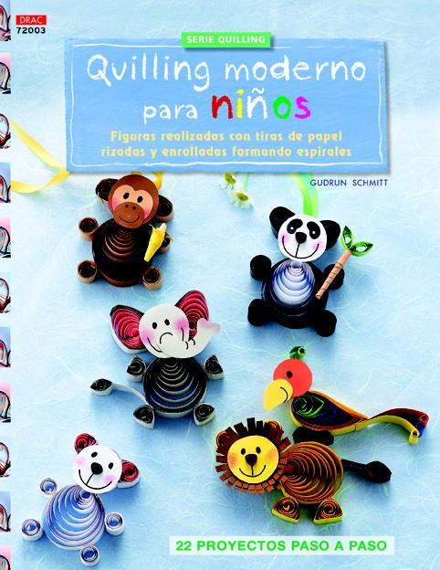 QUILLING MODERNO PARA NIÑOS | 9788498744651 | SCHMITT, GUDRUN | Galatea Llibres | Llibreria online de Reus, Tarragona | Comprar llibres en català i castellà online