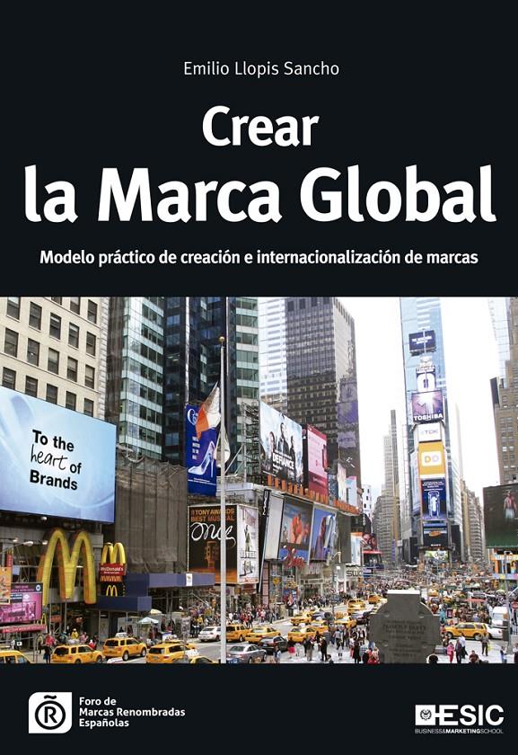 CREAR LA MARCA GLOBAL | 9788415986737 | LLOPIS SANCHO, EMILIO | Galatea Llibres | Llibreria online de Reus, Tarragona | Comprar llibres en català i castellà online