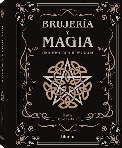 BRUJERIA Y MAGIA | 9788411540810 | CLYDESDALE, RUTH | Galatea Llibres | Llibreria online de Reus, Tarragona | Comprar llibres en català i castellà online