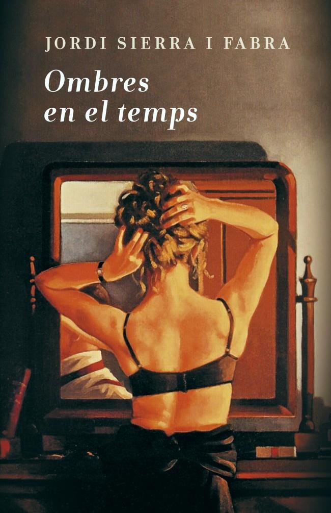 OMBRES EN EL TEMPS | 9788401388156 | SIERRA I FABRA, JORDI | Galatea Llibres | Llibreria online de Reus, Tarragona | Comprar llibres en català i castellà online