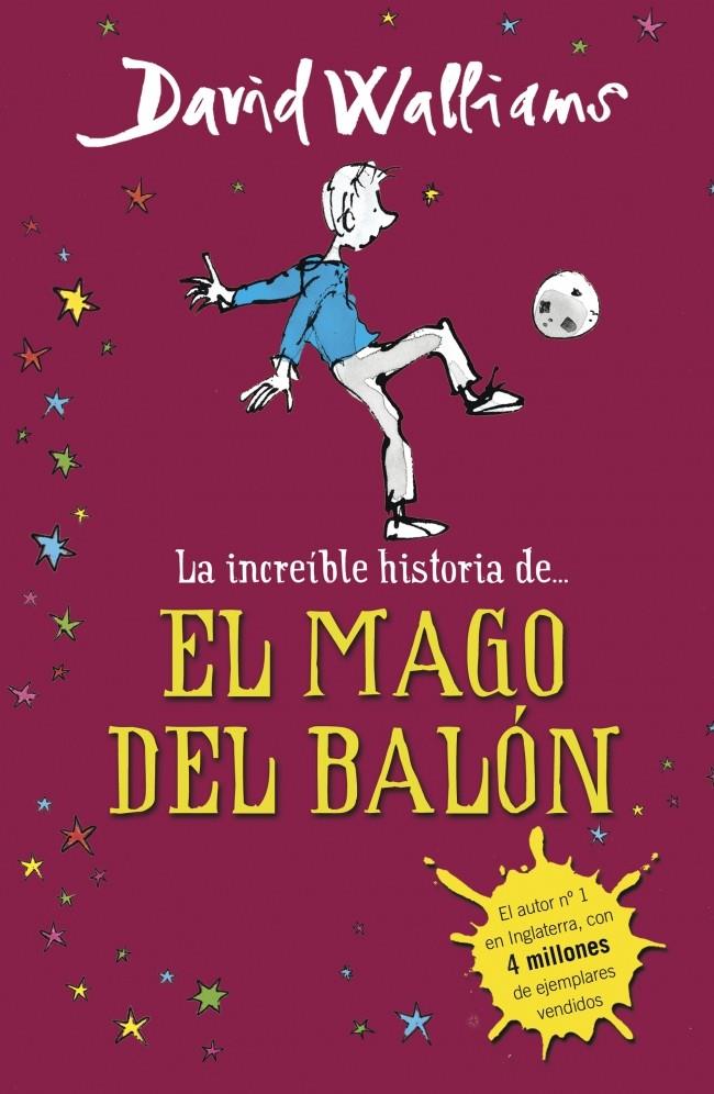 LA INCREÍBLE HISTORIA DE... EL MAGO DEL BALÓN | 9788490431269 | WALLIAMS, DAVID | Galatea Llibres | Librería online de Reus, Tarragona | Comprar libros en catalán y castellano online