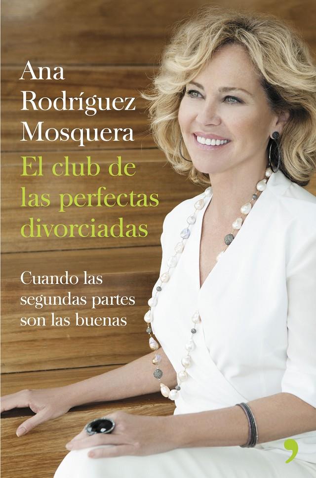 EL CLUB DE LAS PERFECTAS DIVORCIADAS | 9788499984360 | RODRÍGUEZ MOSQUERA, ANA | Galatea Llibres | Llibreria online de Reus, Tarragona | Comprar llibres en català i castellà online