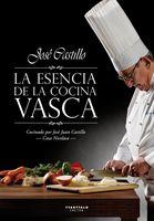 ESENCIA DE LA COCINA VASCA, LA | 9788498431797 | CASTILLO, JOSE | Galatea Llibres | Llibreria online de Reus, Tarragona | Comprar llibres en català i castellà online