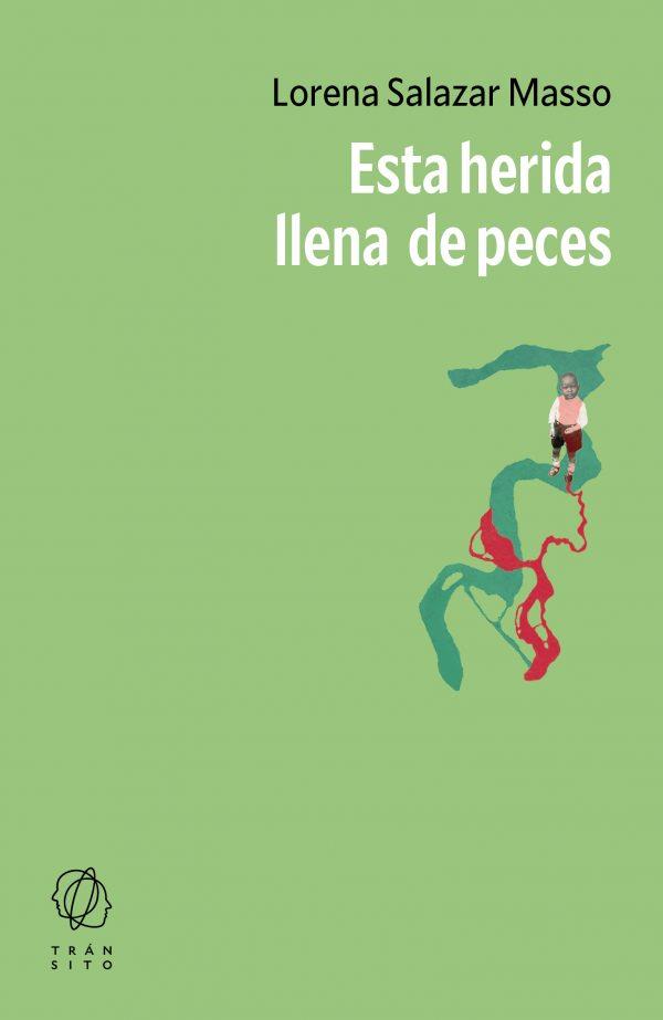 ESTA HERIDA LLENA DE PECES | 9788412901801 | SALAZAR MASSO, LORENA | Galatea Llibres | Llibreria online de Reus, Tarragona | Comprar llibres en català i castellà online