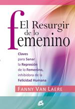 RESURGIR DE LO FEMENINO | 9788484453116 | LAERE, FANNY VAN | Galatea Llibres | Llibreria online de Reus, Tarragona | Comprar llibres en català i castellà online