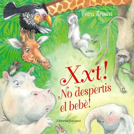 XXT! NO DESPERTIS EL BEBÈ ! | 9788426137357 | BROWN, PETRA | Galatea Llibres | Llibreria online de Reus, Tarragona | Comprar llibres en català i castellà online