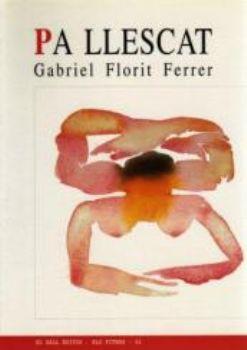 PA LLESCAT | 9788495232175 | FLORIT I FERRER, GABRIEL | Galatea Llibres | Llibreria online de Reus, Tarragona | Comprar llibres en català i castellà online