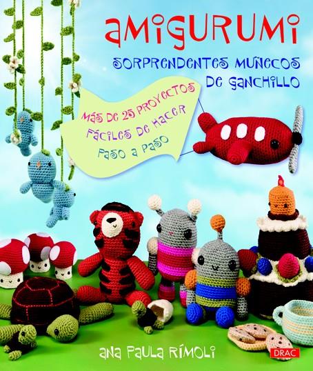 AMIGURUMI SORPRENDENTES MUÑECOS DE GANCHILLO | 9788498742183 | RIMOLI, ANA PAULA | Galatea Llibres | Llibreria online de Reus, Tarragona | Comprar llibres en català i castellà online