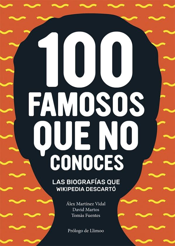 100 FAMOSOS QUE NO CONOCES | 9788416670024 | MARTÍNEZ VIDAL, ÁLEX/FUENTES, TOMÀS/MARTOS, DAVID | Galatea Llibres | Llibreria online de Reus, Tarragona | Comprar llibres en català i castellà online