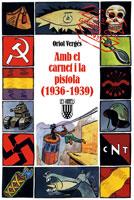 AMB EL CARNET I LA PISTOLA (1936-1939) | 9788478267484 | VERGES, ORIOL | Galatea Llibres | Llibreria online de Reus, Tarragona | Comprar llibres en català i castellà online