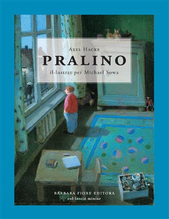 PRALINO | 9788493559137 | HACKE, AXEL (1956- ) | Galatea Llibres | Llibreria online de Reus, Tarragona | Comprar llibres en català i castellà online