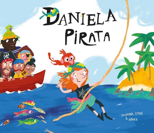 DANIELA PIRATA | 9788417123116 | ISERN, SUSANNA | Galatea Llibres | Llibreria online de Reus, Tarragona | Comprar llibres en català i castellà online