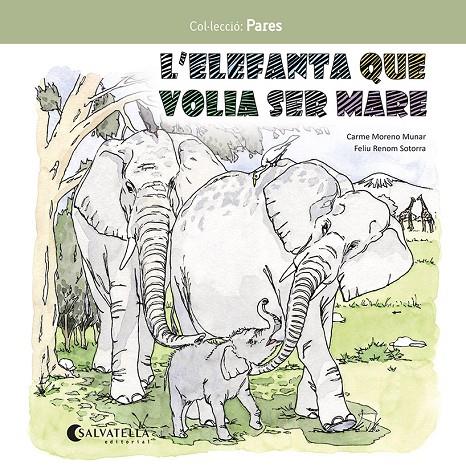 L'ELEFANTA QUE VOLIA SER MARE | 9788419565549 | MORENO MUNAR, CARME | Galatea Llibres | Llibreria online de Reus, Tarragona | Comprar llibres en català i castellà online