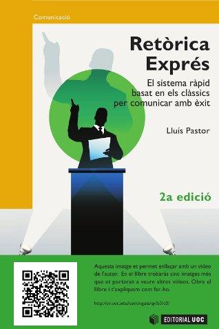 RETÒRICA EXPRÉS. EL SISTEMA RÀPID BASAT EN ELS CLÀSSICS PER COMUNICAR AMB ÈXIT ( | 9788497881029 | PASTOR, LLUÍS | Galatea Llibres | Llibreria online de Reus, Tarragona | Comprar llibres en català i castellà online