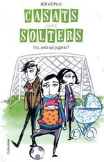 CASATS CONTRA SOLTERS | 9788466414562 | PICÓ, ALFRED | Galatea Llibres | Librería online de Reus, Tarragona | Comprar libros en catalán y castellano online