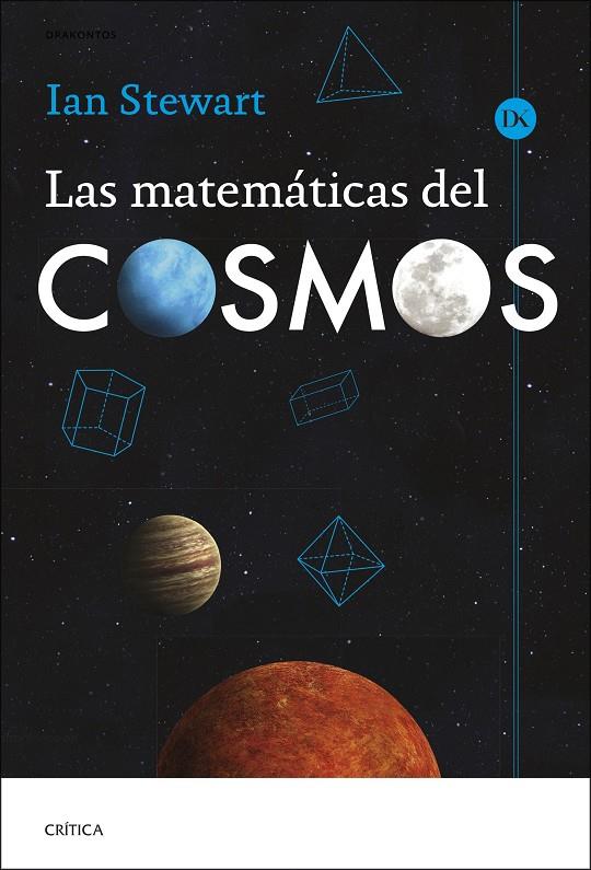 LAS MATEMÁTICAS DEL COSMOS | 9788491996897 | STEWART, IAN | Galatea Llibres | Librería online de Reus, Tarragona | Comprar libros en catalán y castellano online