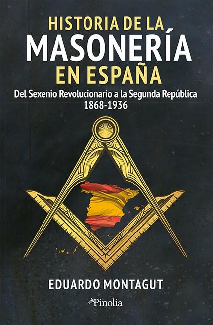 HISTORIA DE LA MASONERÍA EN ESPAÑA | 9788419878588 | MONTAGUT, EDURADO | Galatea Llibres | Llibreria online de Reus, Tarragona | Comprar llibres en català i castellà online