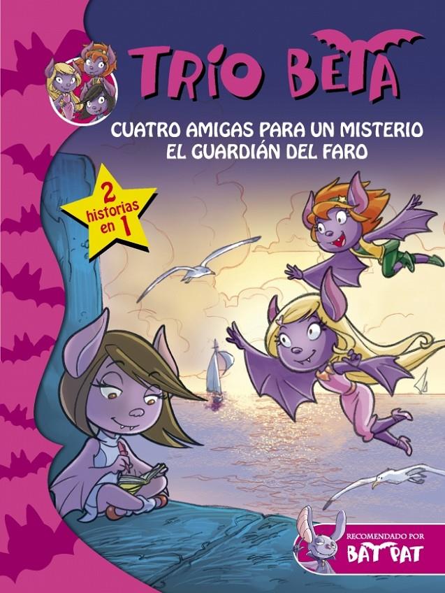 TRÍO BETA 1-2. CUATRO AMIGAS PARA UN MISTERIO Y EL GUARDIÁN DEL FARO (2 EN 1) | 9788490431597 | PAVANELLO, ROBERTO | Galatea Llibres | Llibreria online de Reus, Tarragona | Comprar llibres en català i castellà online