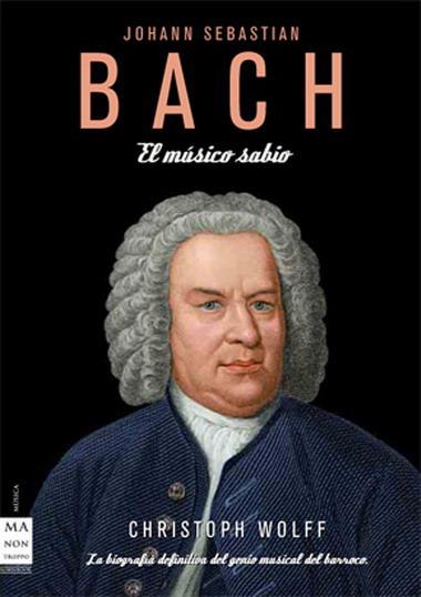 BACH: EL MUSICO SABIO | 9788496924406 | WOLFF, CHRISTOPH | Galatea Llibres | Llibreria online de Reus, Tarragona | Comprar llibres en català i castellà online