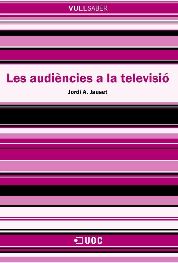 AUDIENCIES A LA TELEVISIO, LES | 9788497887007 | JAUSET, JORDI | Galatea Llibres | Llibreria online de Reus, Tarragona | Comprar llibres en català i castellà online