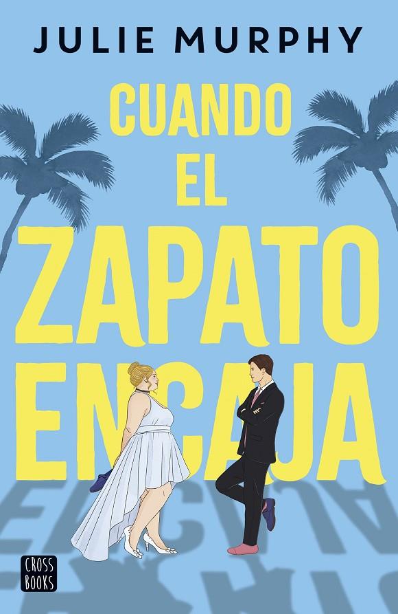 CUANDO EL ZAPATO ENCAJA | 9788408292364 | MURPHY, JULIE | Galatea Llibres | Llibreria online de Reus, Tarragona | Comprar llibres en català i castellà online