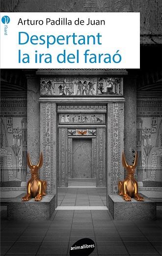 DESPERTANT LA IRA DEL FARAÓ | 9788415975632 | PADILLA DE JUAN, ARTURO | Galatea Llibres | Llibreria online de Reus, Tarragona | Comprar llibres en català i castellà online