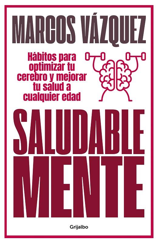 SALUDABLE MENTE | 9788425359477 | VÁZQUEZ, MARCOS | Galatea Llibres | Llibreria online de Reus, Tarragona | Comprar llibres en català i castellà online