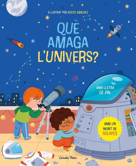 QUÈ AMAGA L'UNIVERS? LLIBRE AMB SOLAPES | 9788413894669 | SÁNCHEZ, ROCÍO | Galatea Llibres | Llibreria online de Reus, Tarragona | Comprar llibres en català i castellà online