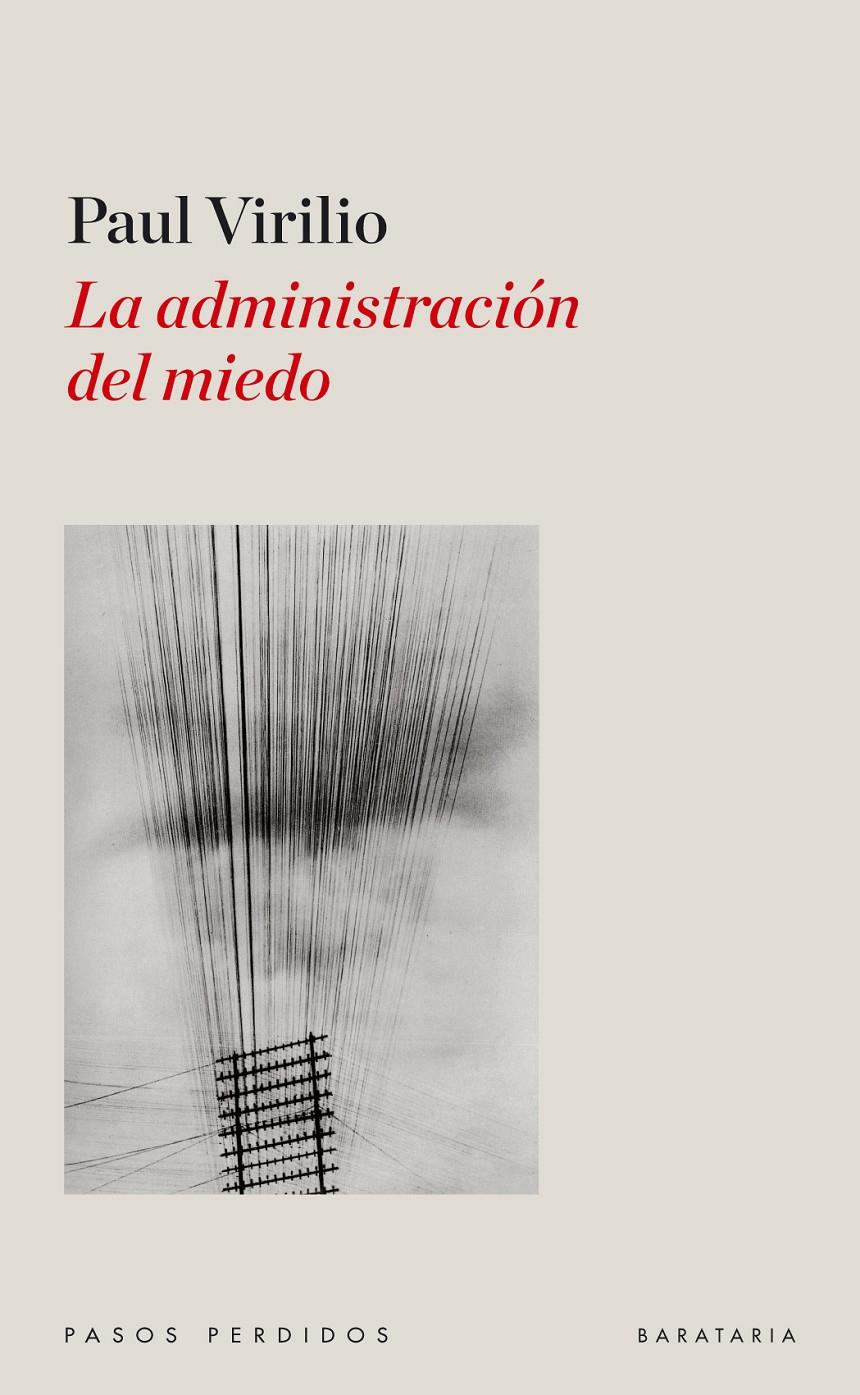 LA ADMINISTRACIÓN DEL MIEDO | 9788492979257 | VIRILIO, PAUL | Galatea Llibres | Librería online de Reus, Tarragona | Comprar libros en catalán y castellano online