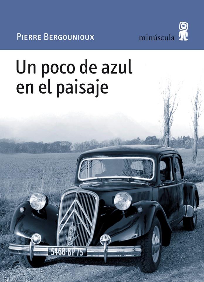 POCO DE AZUL EN EL PAISAJE, UN | 9788495587824 | BERGOUNIOUX, PIERRE | Galatea Llibres | Llibreria online de Reus, Tarragona | Comprar llibres en català i castellà online