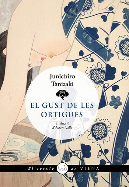 EL GUST DE LES ORTIGUES | 9788419474117 | TANIZAKI, JUNICHIRÔ | Galatea Llibres | Llibreria online de Reus, Tarragona | Comprar llibres en català i castellà online