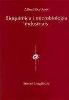 BIOQUIMICA I MICROBIOLOGIA INDUSTRIALS | 9788484240532 | BORDONS DE PORRATA-DORIA, ALBERT | Galatea Llibres | Llibreria online de Reus, Tarragona | Comprar llibres en català i castellà online