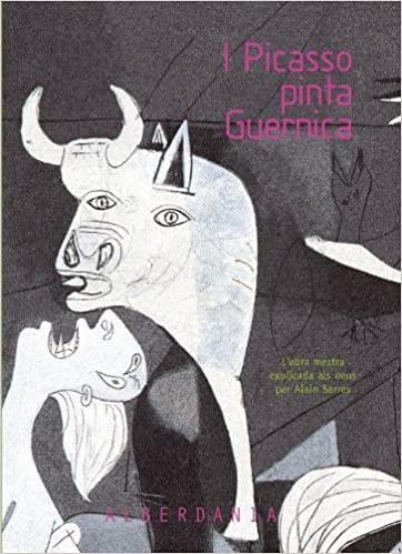 I PICASSO PINTA GUERNICA | 9788498680201 | SERRES, ALAIN | Galatea Llibres | Llibreria online de Reus, Tarragona | Comprar llibres en català i castellà online