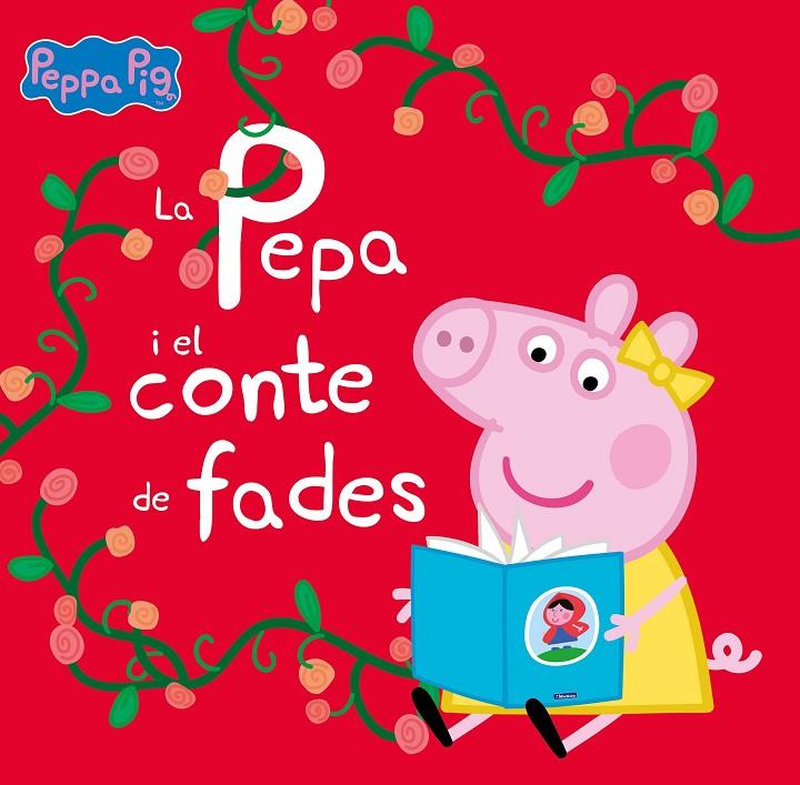 LA PEPA I EL CONTE DE FADES (UN CONTE DE LA PORQUETA PEPA) | 9788448860288 | Galatea Llibres | Llibreria online de Reus, Tarragona | Comprar llibres en català i castellà online