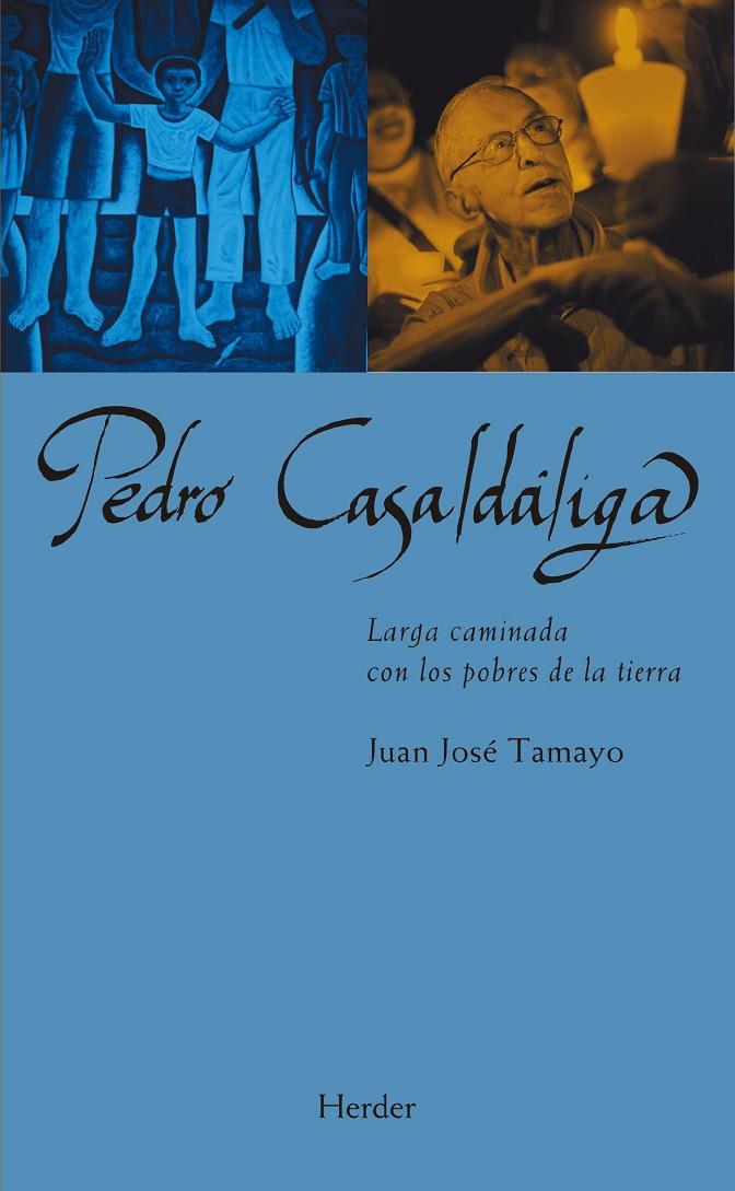 PEDRO CASALDÁLIGA | 9788425446443 | TAMAYO, JUAN JOSE | Galatea Llibres | Llibreria online de Reus, Tarragona | Comprar llibres en català i castellà online