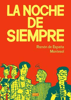 LA NOCHE DE SIEMPRE | 9788499474731 | RAMON DE ESPAÑA/ MONTESOL | Galatea Llibres | Llibreria online de Reus, Tarragona | Comprar llibres en català i castellà online