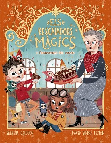 ELS RESCATADORS MÀGICS 2. L'ANIVERSARI DEL REVÉS | 9788424665678 | CATDOOR, SABRINA | Galatea Llibres | Llibreria online de Reus, Tarragona | Comprar llibres en català i castellà online