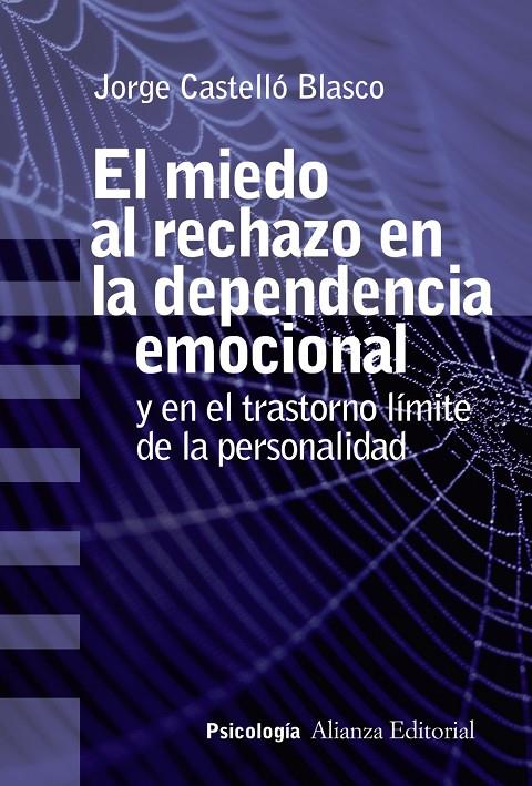 EL MIEDO AL RECHAZO EN LA DEPENDENCIA EMOCIONAL | 9788491813637 | CASTELLÓ BLASCO, JORGE | Galatea Llibres | Llibreria online de Reus, Tarragona | Comprar llibres en català i castellà online