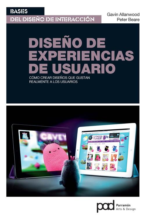 DISEÑO DE EXPERIENCIAS DE USUARIO | 9788434240445 | ALANWOOD, GAVIN/EARE, PETER | Galatea Llibres | Librería online de Reus, Tarragona | Comprar libros en catalán y castellano online