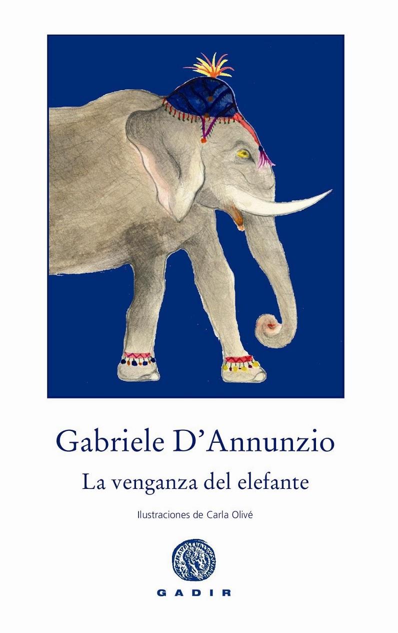 LA VENGANZA DEL ELEFANTE | 9788494146626 | D'ANNUNZIO, GABRIELE | Galatea Llibres | Librería online de Reus, Tarragona | Comprar libros en catalán y castellano online