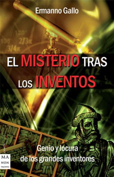 MISTERIO TRAS LOS INVENTOS, EL | 9788496924215 | GALLO, ERMANNO | Galatea Llibres | Llibreria online de Reus, Tarragona | Comprar llibres en català i castellà online