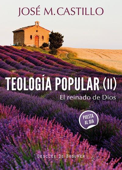 TEOLOGÍA POPULAR (II) | 9788433026415 | CASTILLO SÁNCHEZ, JOSÉ Mª | Galatea Llibres | Llibreria online de Reus, Tarragona | Comprar llibres en català i castellà online