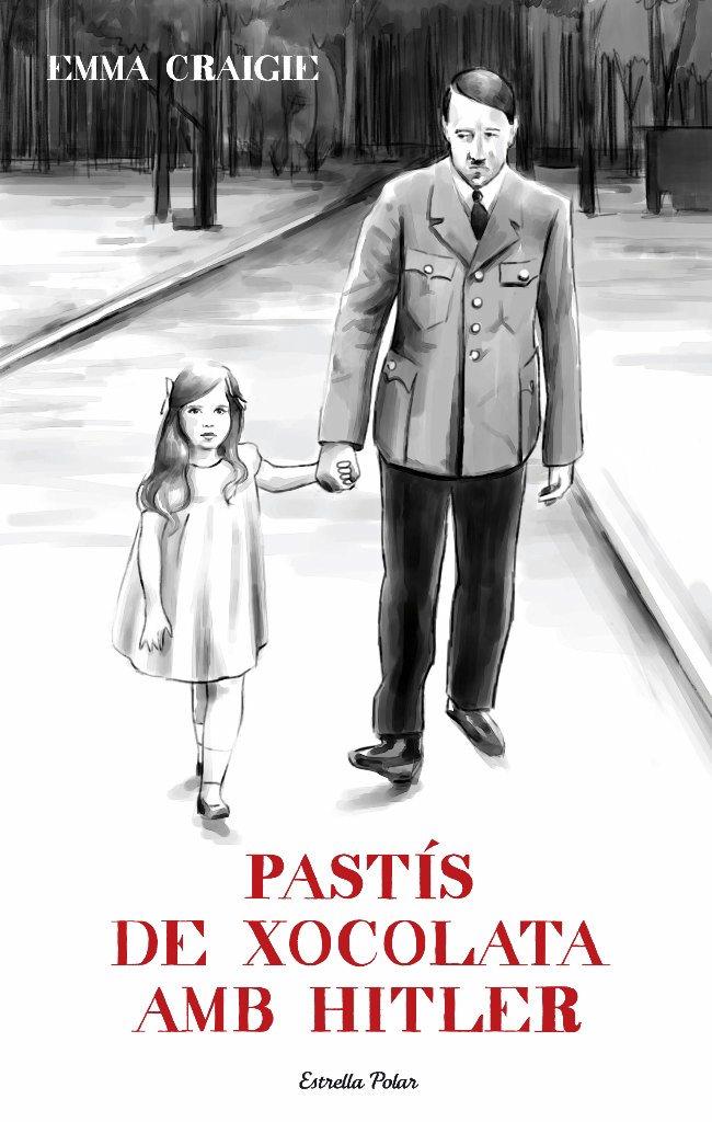 PASTÍS DE XOCOLATA AMB HITLER | 9788499323770 | GRAIGIE, EMMA | Galatea Llibres | Librería online de Reus, Tarragona | Comprar libros en catalán y castellano online