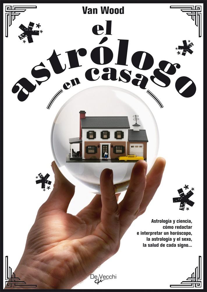 ASTROLOGO EN CASA, EL | 9788431541835 | WOOD, VAN | Galatea Llibres | Librería online de Reus, Tarragona | Comprar libros en catalán y castellano online