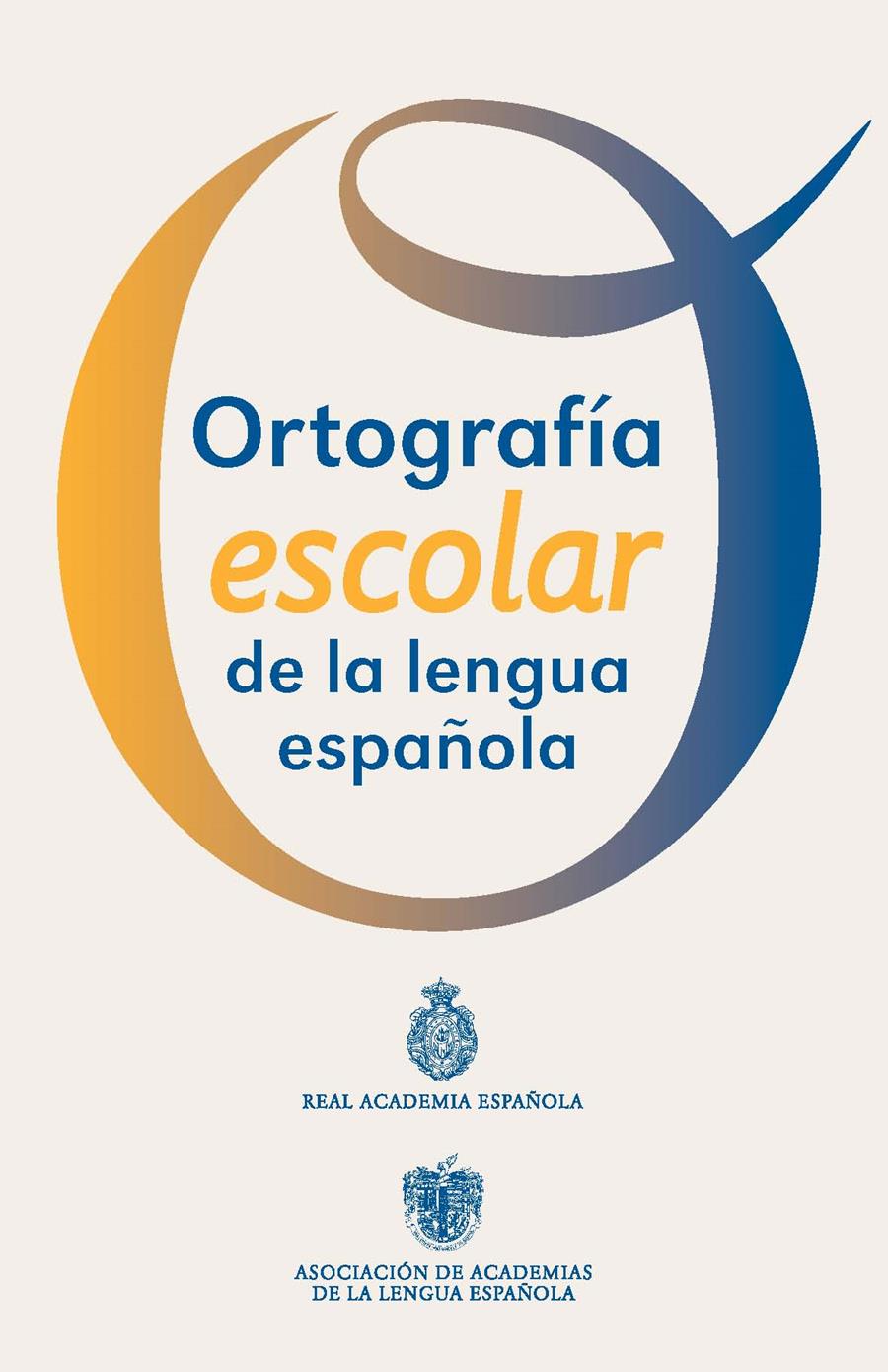 ORTOGRAFÍA ESCOLAR DE LA LENGUA ESPAÑOLA | 9788467039467 | Galatea Llibres | Llibreria online de Reus, Tarragona | Comprar llibres en català i castellà online