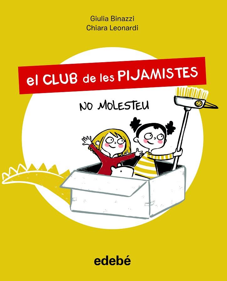 EL CLUB DE LES PIJAMISTES 1. NO MOLESTEU | 9788468356211 | BINAZZI, GIULA | Galatea Llibres | Llibreria online de Reus, Tarragona | Comprar llibres en català i castellà online