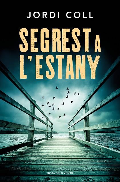 SEGREST A L'ESTANY | 9788419756688 | COLL, JORDI | Galatea Llibres | Llibreria online de Reus, Tarragona | Comprar llibres en català i castellà online