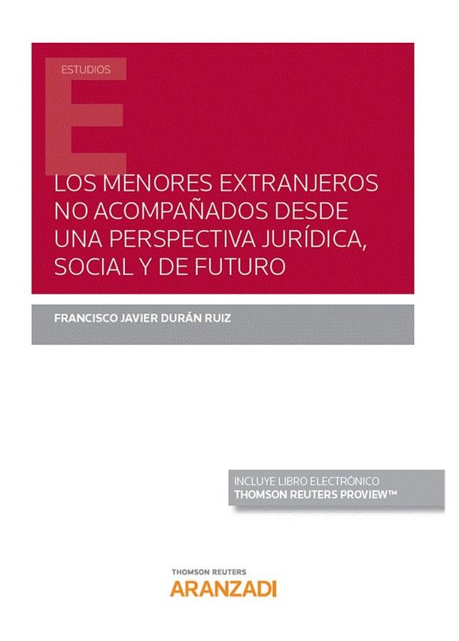 MENORES EXTRANJEROS NO ACOMPAÑADOS PERSPECTIVA JURIDICA | 9788413452036 | DURAN, FRANCISCO JAVIER | Galatea Llibres | Llibreria online de Reus, Tarragona | Comprar llibres en català i castellà online